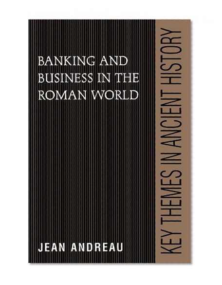 Book Cover Banking and Business in the Roman World (Key Themes in Ancient History)