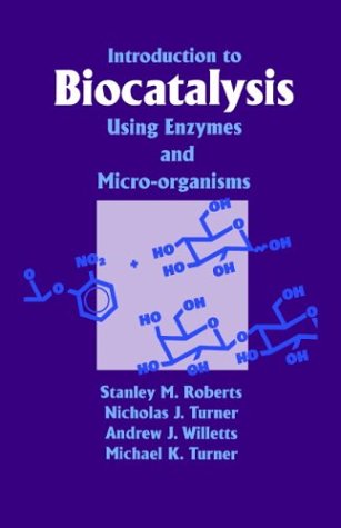 Book Cover Introduction to Biocatalysis Using Enzymes and Microorganisms