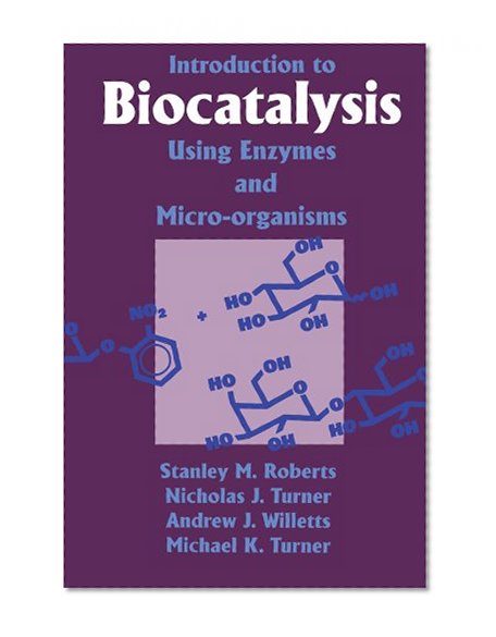 Book Cover Introduction to Biocatalysis Using Enzymes and Microorganisms