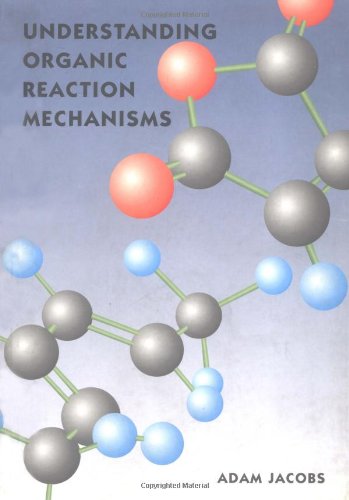 Book Cover Understanding Organic Reaction Mechanisms