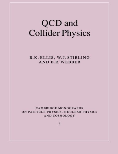 Book Cover QCD and Collider Physics (Cambridge Monographs on Particle Physics, Nuclear Physics and Cosmology)