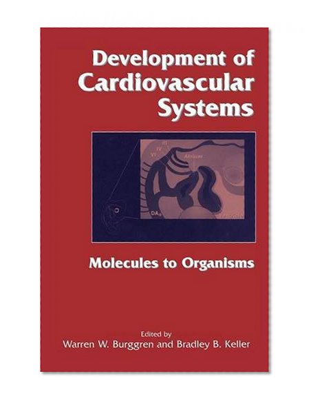 Book Cover Development of Cardiovascular Systems: Molecules to Organisms