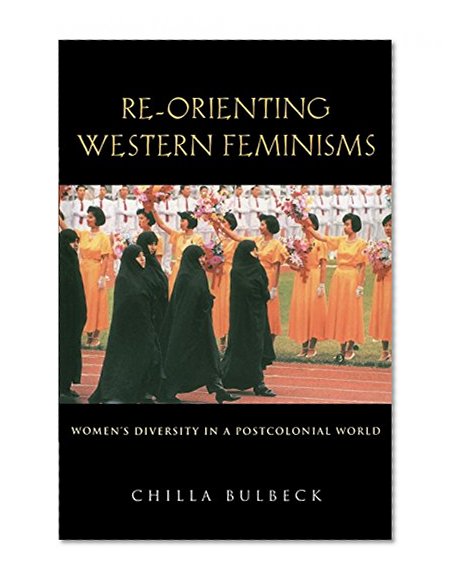 Book Cover Re-orienting Western Feminisms: Women's Diversity in a Postcolonial World