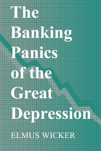 Book Cover The Banking Panics of the Great Depression (Studies in Macroeconomic History)