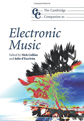 Book Cover The Cambridge Companion to Electronic Music (Cambridge Companions to Music)