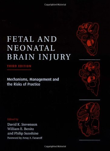 Book Cover Fetal and Neonatal Brain Injury: Mechanisms, Management and the Risks of Practice