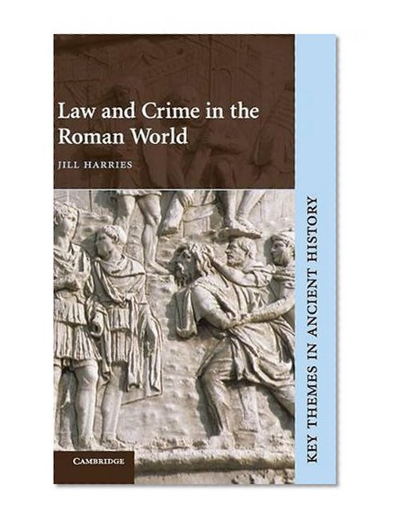 Book Cover Law and Crime in the Roman World (Key Themes in Ancient History)
