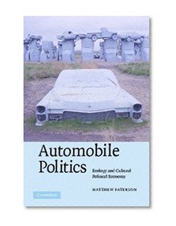 Book Cover Automobile Politics: Ecology and Cultural Political Economy
