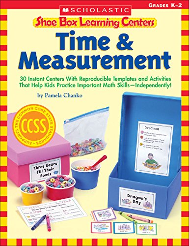 Book Cover Shoe Box Learning Centers: Time & Measurement: 30 Instant Centers With Reproducible Templates and Activities That Help Kids Practice Important Math Skillsâ€•Independently!