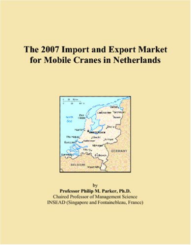Book Cover The 2007 Import and Export Market for Mobile Cranes in Netherlands