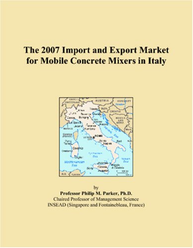 Book Cover The 2007 Import and Export Market for Mobile Concrete Mixers in Italy
