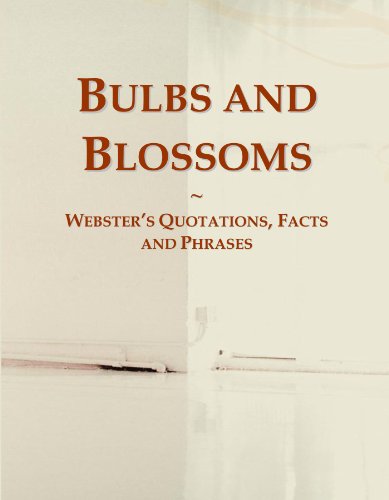 Book Cover Bulbs and Blossoms: Webster's Quotations, Facts and Phrases