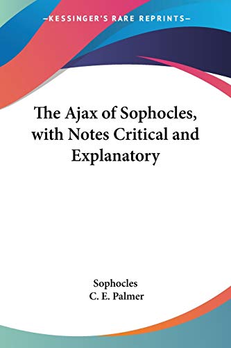 Book Cover The Ajax of Sophocles, with Notes Critical and Explanatory