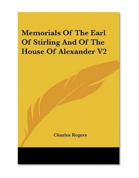 Book Cover Memorials Of The Earl Of Stirling And Of The House Of Alexander V2