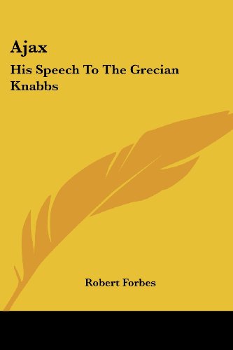 Book Cover Ajax: His Speech to the Grecian Knabbs