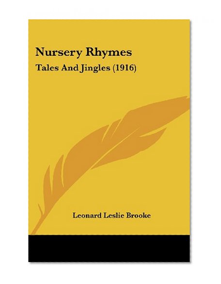 Book Cover Nursery Rhymes: Tales And Jingles (1916)