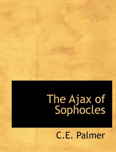 Book Cover The Ajax of Sophocles (Large Print Edition)