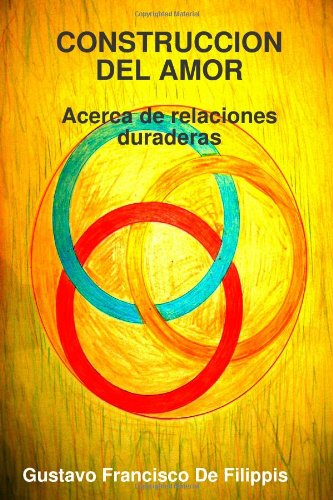 Book Cover CONSTRUCCION DEL AMOR Acerca de relaciones duraderas (Spanish Edition)