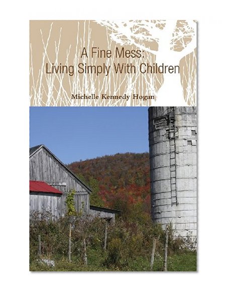 Book Cover A Fine Mess: Living Simply With Children
