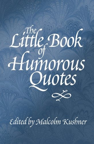 Book Cover The Little Book of Humorous Quotes (Little Quote Books)