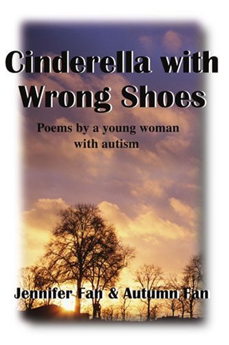 Book Cover Cinderella with Wrong Shoes: Poems by a young woman with autism