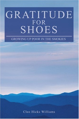 Book Cover Gratitude For Shoes: Growing Up Poor In The Smokies