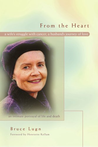 Book Cover From the Heart: a wife's struggle with cancer, a husband's journey of love