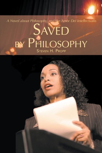 Book Cover Saved by Philosophy: A Novel about Philosophy, and the Amor Dei Intellectualis