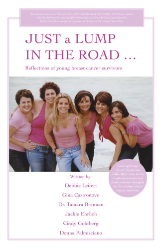 Book Cover JUST a LUMP IN THE ROAD ...: Reflections of young breast cancer survivors