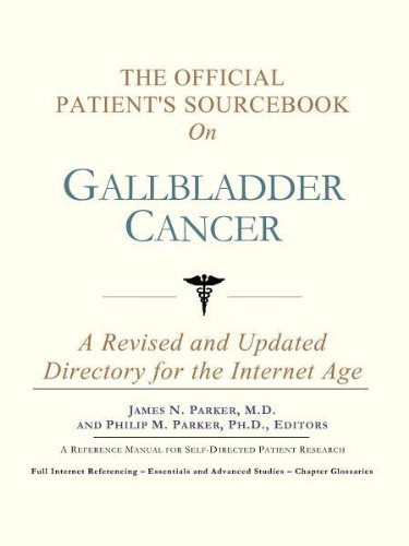 Book Cover The Official Patient's Sourcebook on Gallbladder Cancer: A Revised and Updated Directory for the Internet Age