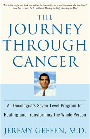 Book Cover The Journey Through Cancer: An Oncologist's Seven-Level Program for Healing and Transforming the Whole Person
