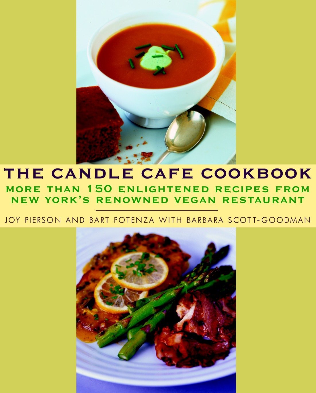 Book Cover The Candle Cafe Cookbook: More Than 150 Enlightened Recipes from New York's Renowned Vegan Restaurant