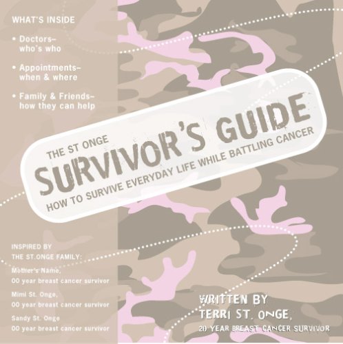 Book Cover The St.Onge Survivor's Guide; How to Survive Everyday Life While Battling Breast Cancer