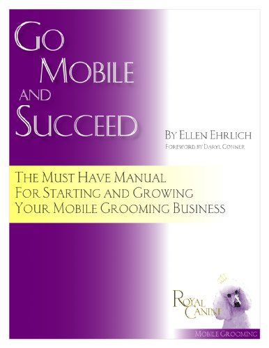 Book Cover GO MOBILE AND SUCCEED (Mobile Pet Grooming)