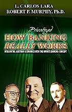 Book Cover How Privatized Banking Really Works - Integrating Austrian Economics with the Infinite Banking Concept
