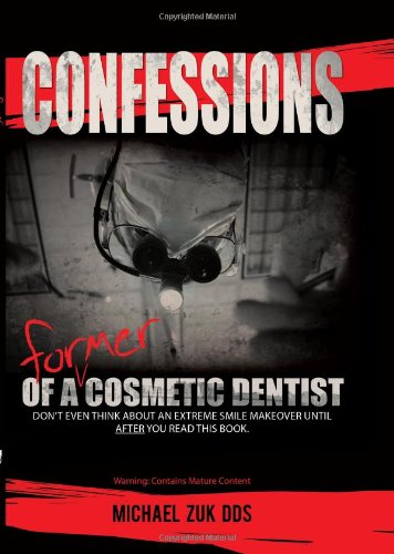 Book Cover Confessions of a Former Cosmetic Dentist