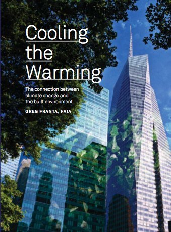 Book Cover Cooling the Warming: The Connection Between Climate Change and the Built Environment