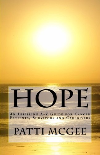 Book Cover Hope An Inspiring A-Z Guide for Cancer Patients, Survivors and Caregivers