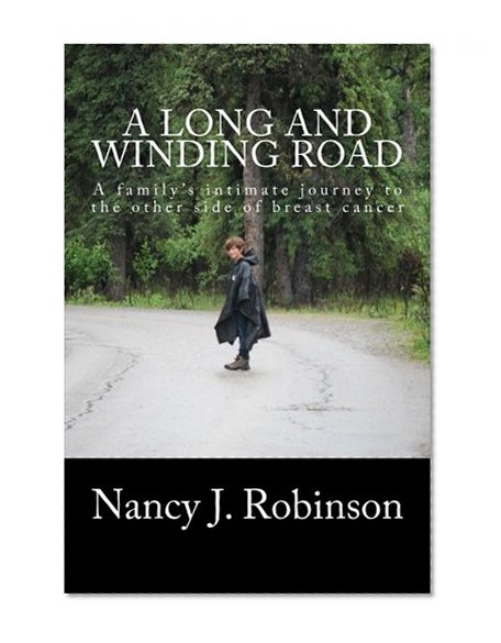 Book Cover A Long and Winding Road: A family's intimate journey to the other side of breast cancer