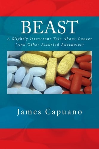 Book Cover Beast: A Slightly Irreverent Tale About Cancer (And Other Assorted Anecdotes)