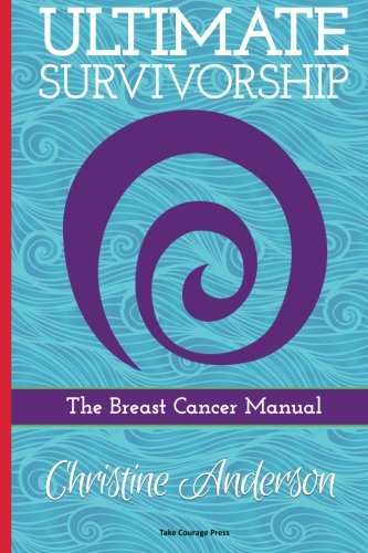 Book Cover Ultimate Survivorship: The Breast Cancer Manual