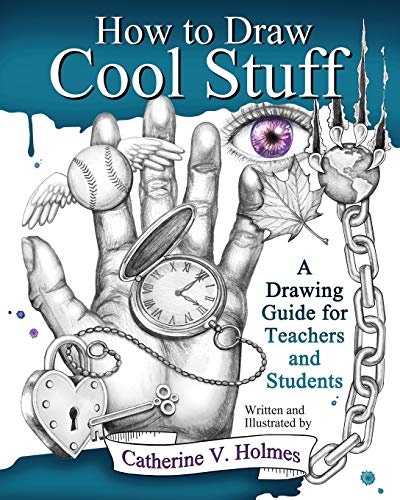 Book Cover How to Draw Cool Stuff: A Drawing Guide for Teachers and Students