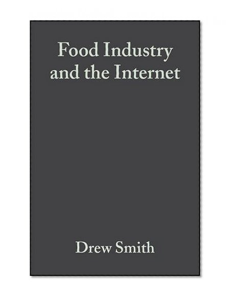 Book Cover Food Industry and the Internet: Making Real Money in the Virtual World