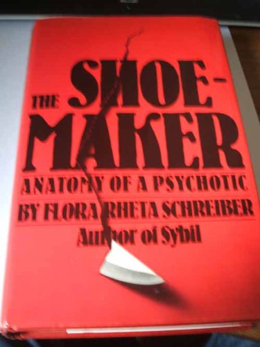 Book Cover The Shoemaker: The Anatomy of a Psychotic