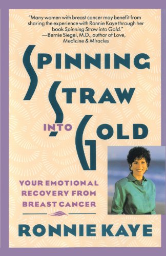 Book Cover Spinning Straw Into Gold: Your Emotional Recovery From Breast Cancer