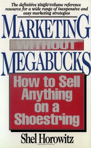 Book Cover Marketing Without Megabucks: How to Sell Anything on a Shoestring