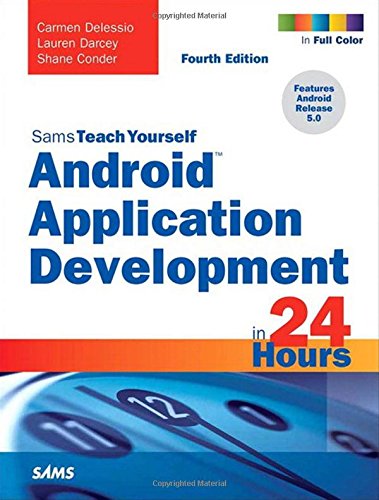 Book Cover Android Application Development in 24 Hours, Sams Teach Yourself (4th Edition)