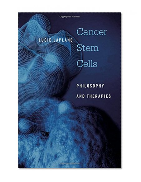 Book Cover Cancer Stem Cells: Philosophy and Therapies