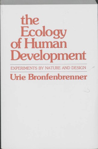 Book Cover The Ecology of Human Development: Experiments by Nature and Design