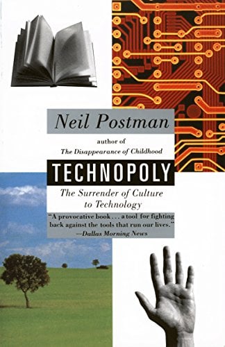 Book Cover Technopoly: The Surrender of Culture to Technology